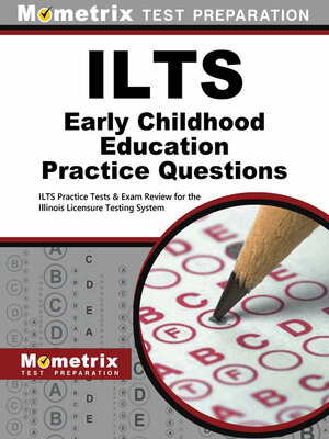 cover image of ILTS Early Childhood Education Practice Questions